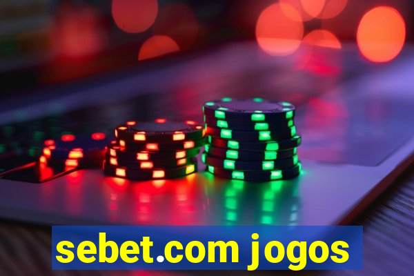 sebet.com jogos